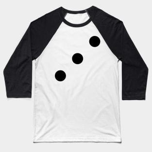 Dice Three Baseball T-Shirt